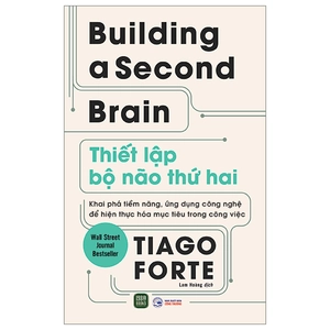 buiding a second brain - thiết lập bộ não thứ hai