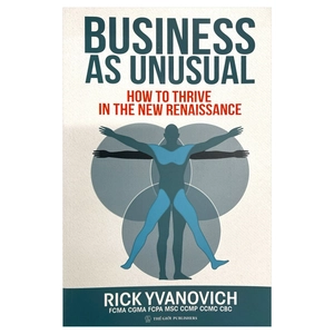 business as unusual - how to thrive in the new renaissance