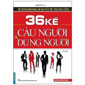 businessbooks bí quyết để thành công: 36 kế cầu người và dùng người (tái bản) - bìa mềm