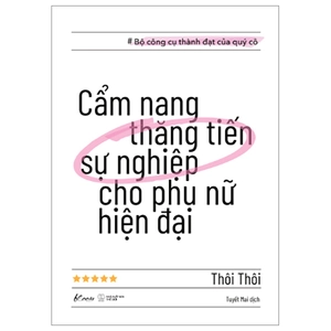cẩm nang thăng tiến sự nghiệp cho phụ nữ hiện đại