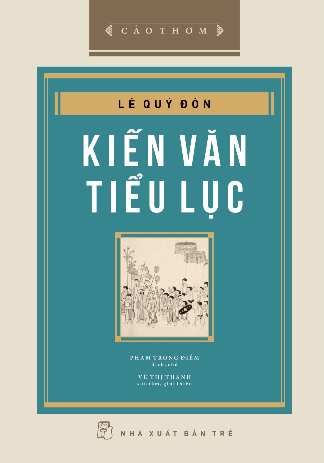 Cảo Thơm - Kiến Văn Tiểu Lục - Bìa Cứng - Ảnh 2