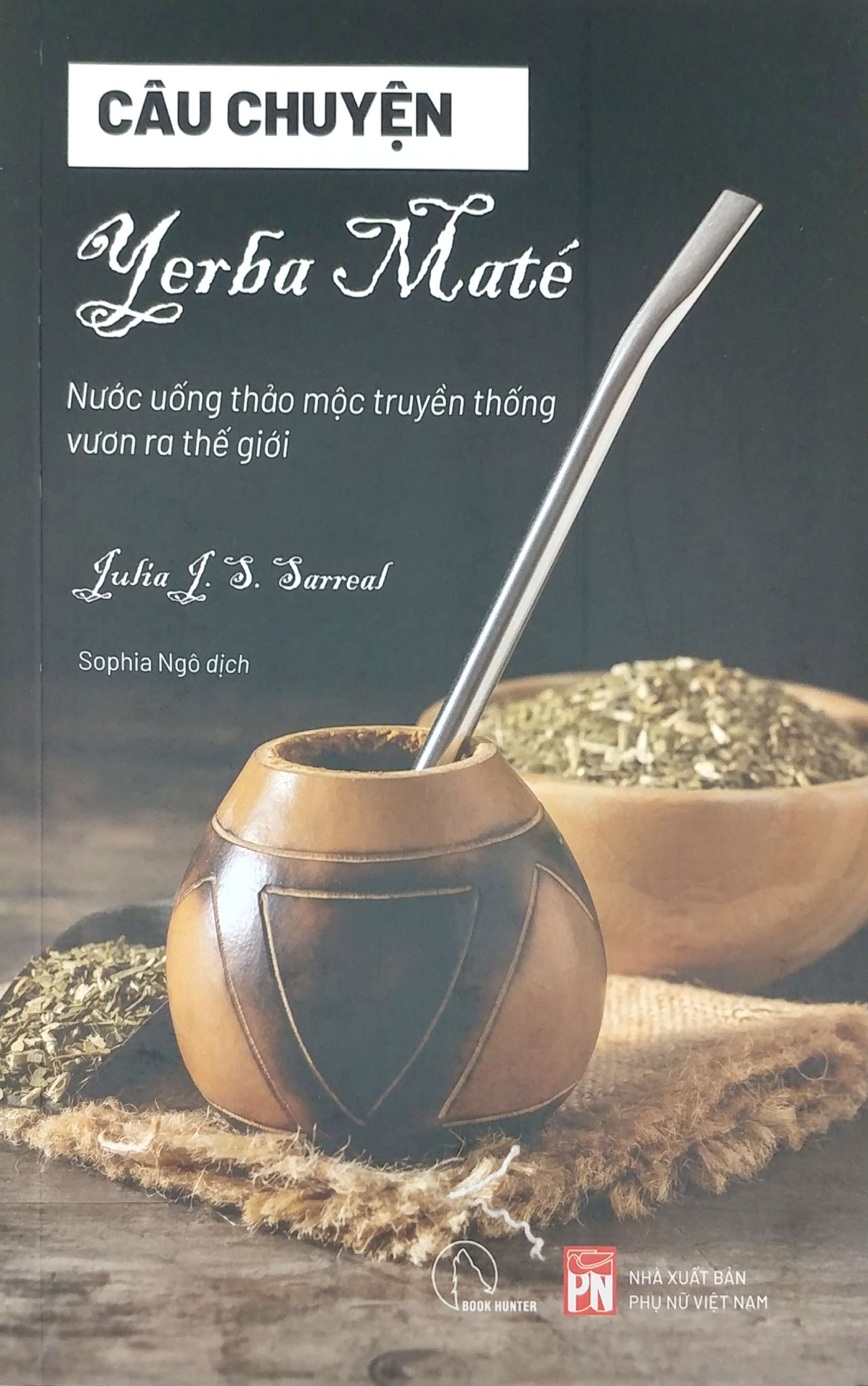 Câu Chuyện Yerba Maté - Nước Uống Thảo Mộc Truyền Thống Vươn Ra Thế Giới - Ảnh 2