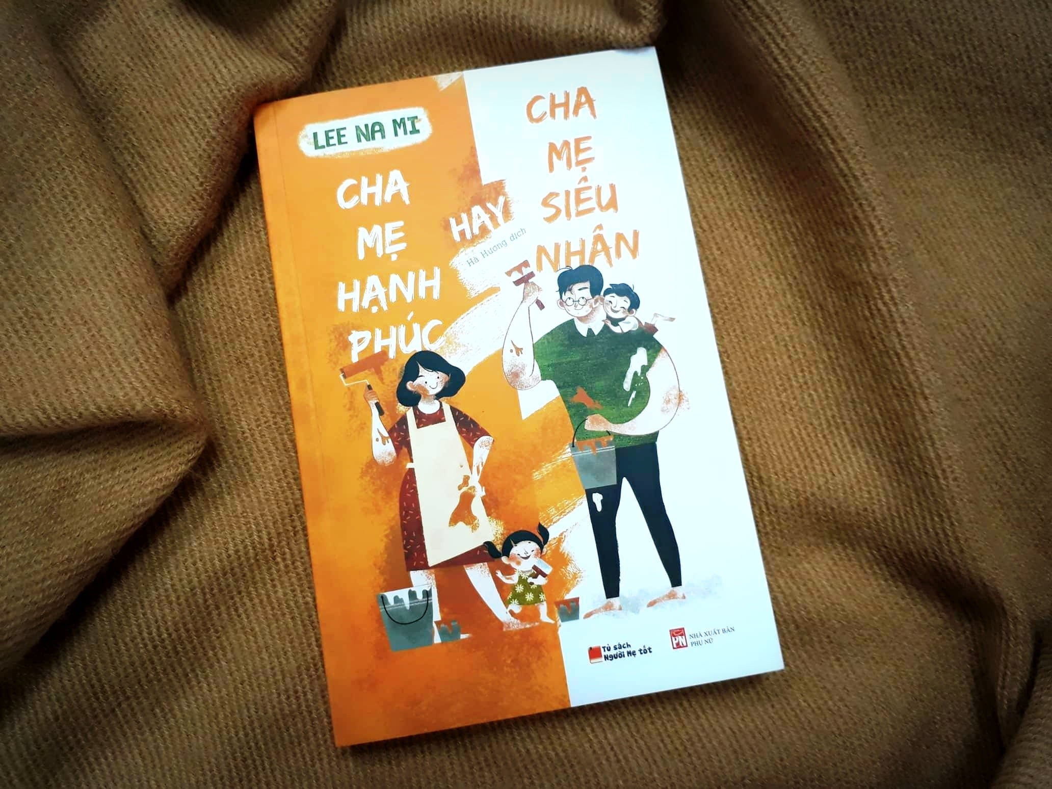 Cha Mẹ Hạnh Phúc Hay Cha Mẹ Siêu Nhân - Ảnh 2