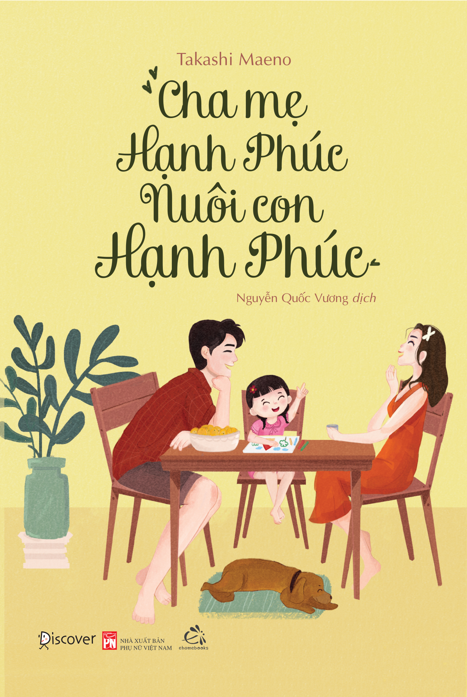 Cha Mẹ Hạnh Phúc Nuôi Con Hạnh Phúc - Ảnh 2