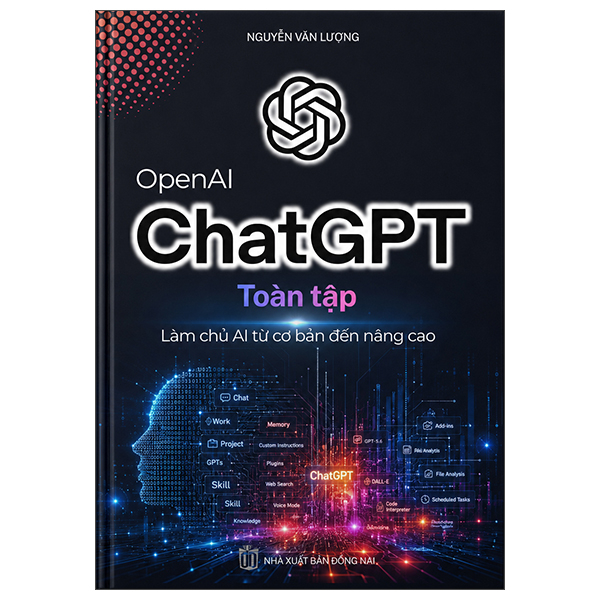 ChatGPT Toàn Tập - Làm Chủ AI Từ Cơ Bản Đến Nâng Cao