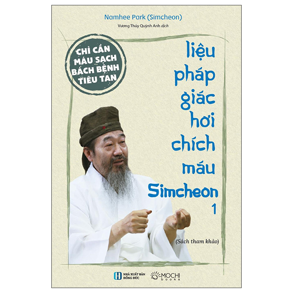 Chi Can Mau Sach Bach Benh Tieu Tan - Lieu Phap Giac Hoi Chich Mau Simcheon - Tap 1