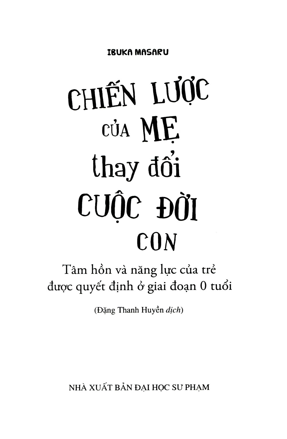 Chiến Lược Của Mẹ Thay Đổi Cuộc Đời Con - Ảnh 9