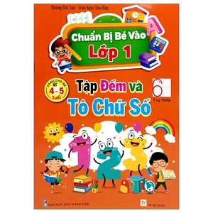 chuẩn bị bé vào lớp 1 - tập đếm và tô chữ số (dành cho bé 4-5 tuổi)