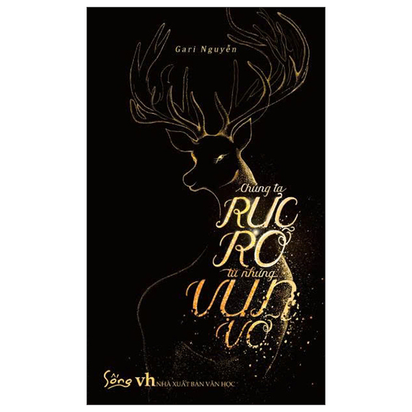 Chung Ta Ruc Ro Tu Nhung Vun Vo