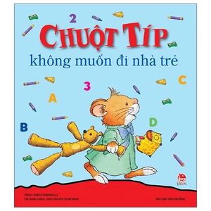 chuột típ không muốn đi nhà trẻ (tái bản 2022)