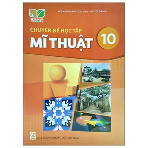 chuyên đề học tập mĩ thuật 10 (kết nối trí thức) (chuẩn)