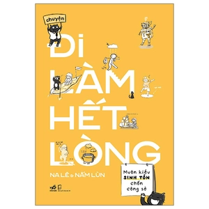 chuyện đi làm hết lòng