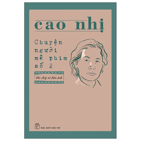 Chuyện Người Mê Phim Số 2 - Ghi Chép Về Điện Ảnh