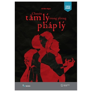 chuyện tâm lý trong phòng pháp lý
