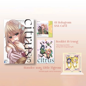 citrus - tập 5 - bản đặc biệt - tặng kèm hologram sns postcard + booklet 16 trang + standee xoay vui nhộn little tigress