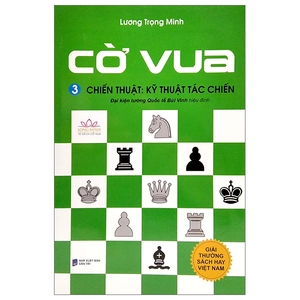 cờ vua - tập 3 - chiến thuật kỹ thuật tác chiến (tái bản 2024)