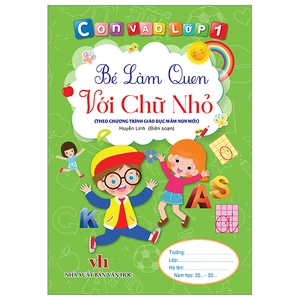 con vào lớp 1 - bé làm quen với chữ nhỏ