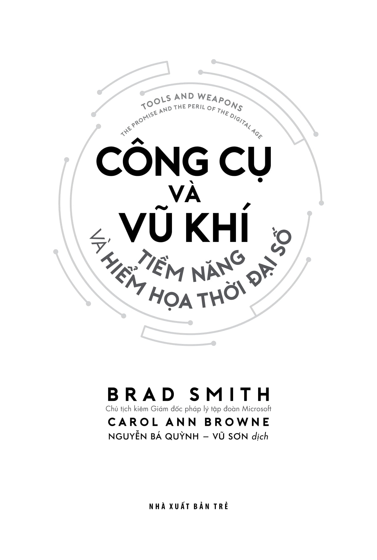 công cụ và vũ khí - tiềm năng và hiểm họa thời đại số - Ảnh 3