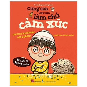 cùng con học cách làm chủ cảm xúc - đôi khi tớ không muốn