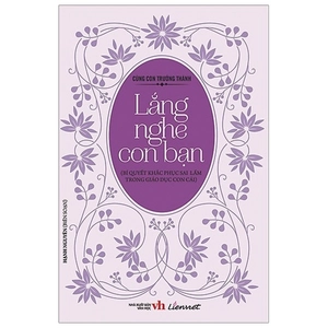 cùng con trưởng thành - lắng nghe con bạn