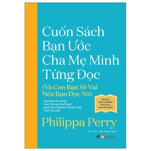cuốn sách bạn ước cha mẹ mình từng đọc (và con bạn sẽ vui nếu bạn đọc nó)