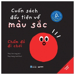 cuốn sách đầu tiên về màu sắc - chấm đỏ đi chơi