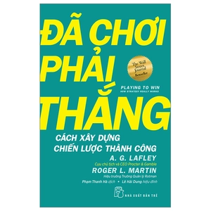 đã chơi phải thắng - cách xây dựng chiến lược thành công