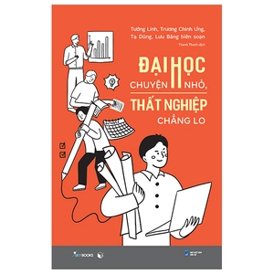đại học chuyện nhỏ, thất nghiệp chẳng lo