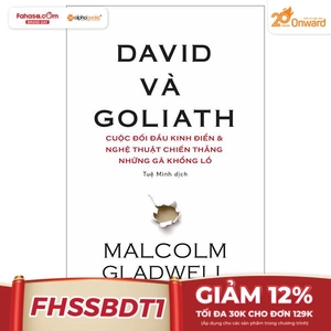 david và goliath - cuộc đối đầu kinh điển và nghệ thuật chiến thắng những gã khổng lồ (tái bản 2024)
