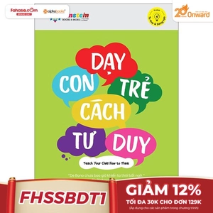 dạy con trẻ cách tư duy (tái bản 2024)