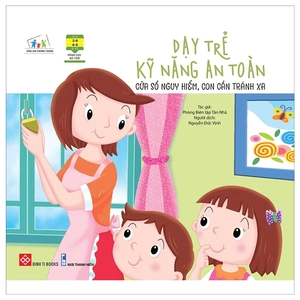 dạy trẻ kỹ năng an toàn - cửa sổ nguy hiểm, con cần tránh xa