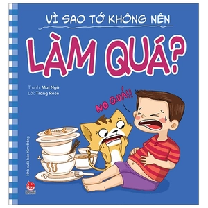 để em luôn ngoan ngoãn - vì sao tớ không nên làm quá?