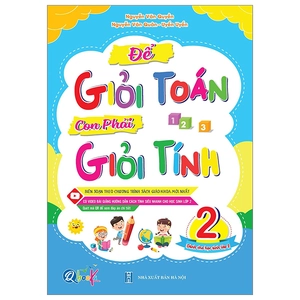để giỏi toán con phải giỏi tính 2 (dành cho học sinh lớp 2) (tái bản 2024)