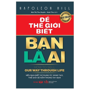 để thế giới biết bạn là ai - how to sell our way through life