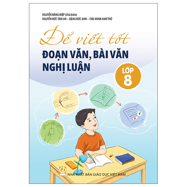 Để Viết Tốt Đoạn Văn, Bài Văn Nghị Luận Lớp 6 - Ảnh 9