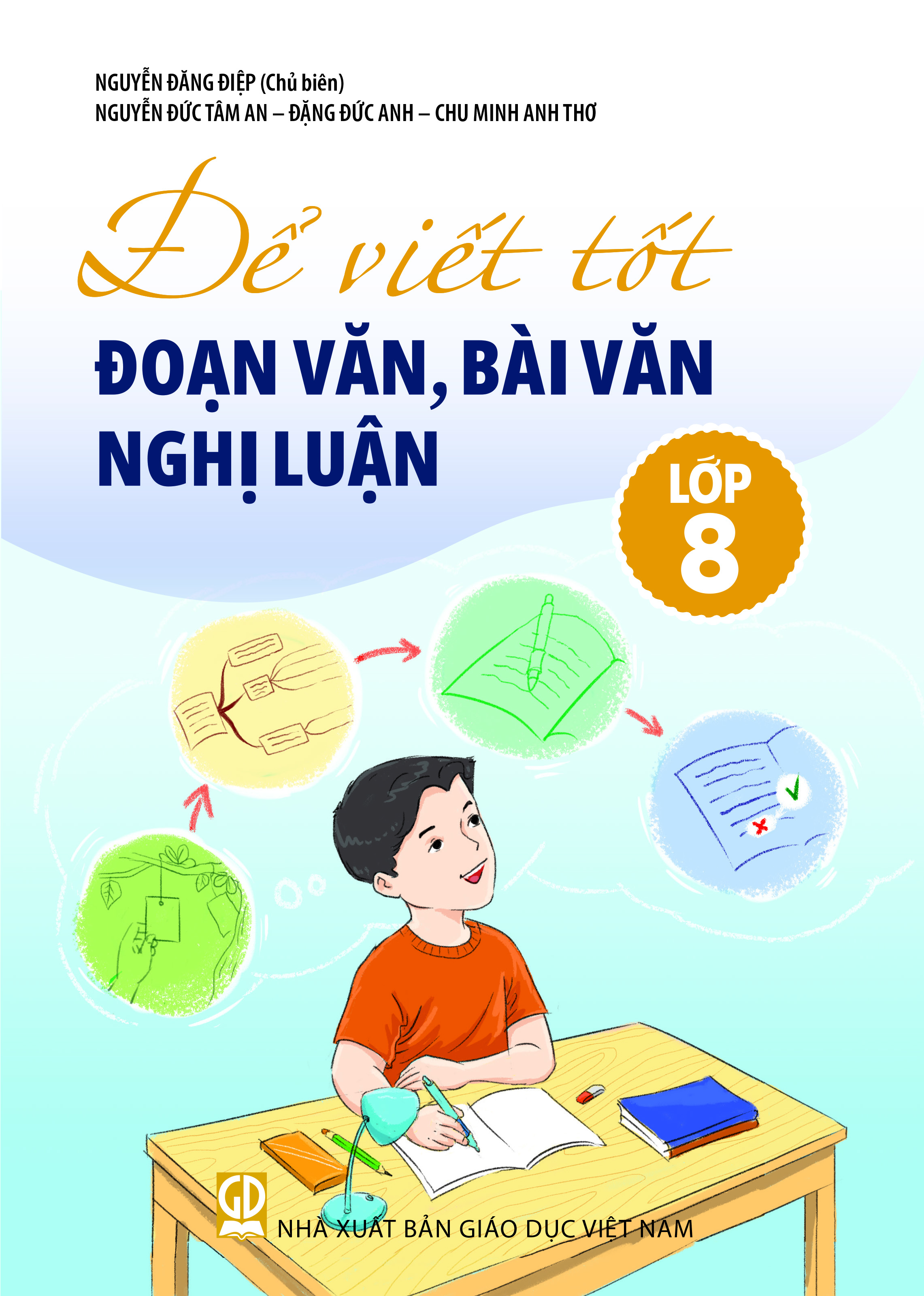 Để Viết Tốt Đoạn Văn, Bài Văn Nghị Luận Lớp 8 - Ảnh 2