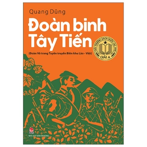 đoàn binh tây tiến - đoàn võ trang tuyên truyền biên khu lào - việt (tái bản 2022)