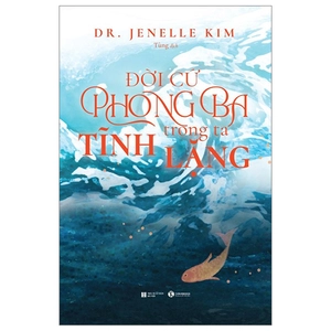 đời cứ phong ba - trong ta tĩnh lặng