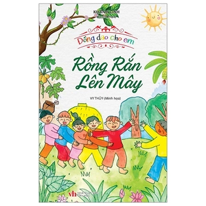 đồng dao cho em - rồng rắn lên mây