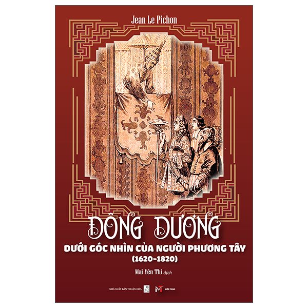 Đông Dương Dưới Góc Nhìn Của Người Phương Tây (1620-1820)