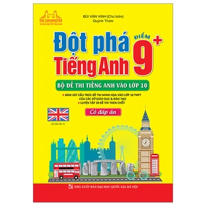 đột phá điểm 9+ tiếng anh - bộ đề thi tiếng anh vào lớp 10 - có đáp án