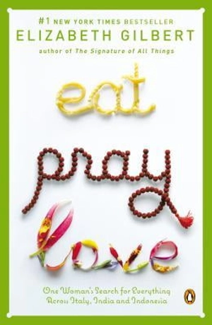 eat, pray, love: one woman's search for everything across italy, india and indonesia eat, pray, love - Ảnh 3