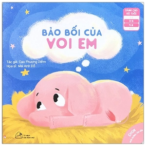 ehon nuôi dưỡng tâm hồn - bảo bối của voi em (từ 3 - 8 tuổi)