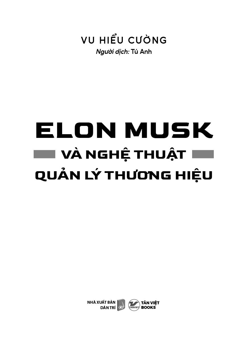 Elon Musk Và Nghệ Thuật Quản Lý Thương Hiệu - Ảnh 4