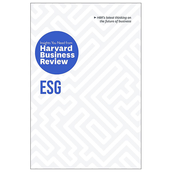 ESG - The Insights You Need from Harvard Business Review