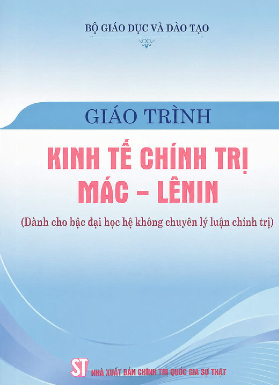 Giáo Trình Kinh Tế Chính Trị Mác - Lênin (Dành Cho Bậc Đại Học Hệ Không Chuyên Lý Luận Chính Trị) (Bản Mới) - Ảnh 2