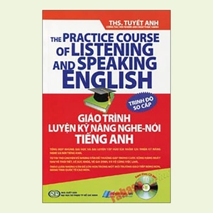 giáo trình luyện kỹ năng nghe - nói tiếng anh_trình độ sơ cấp (+cd)