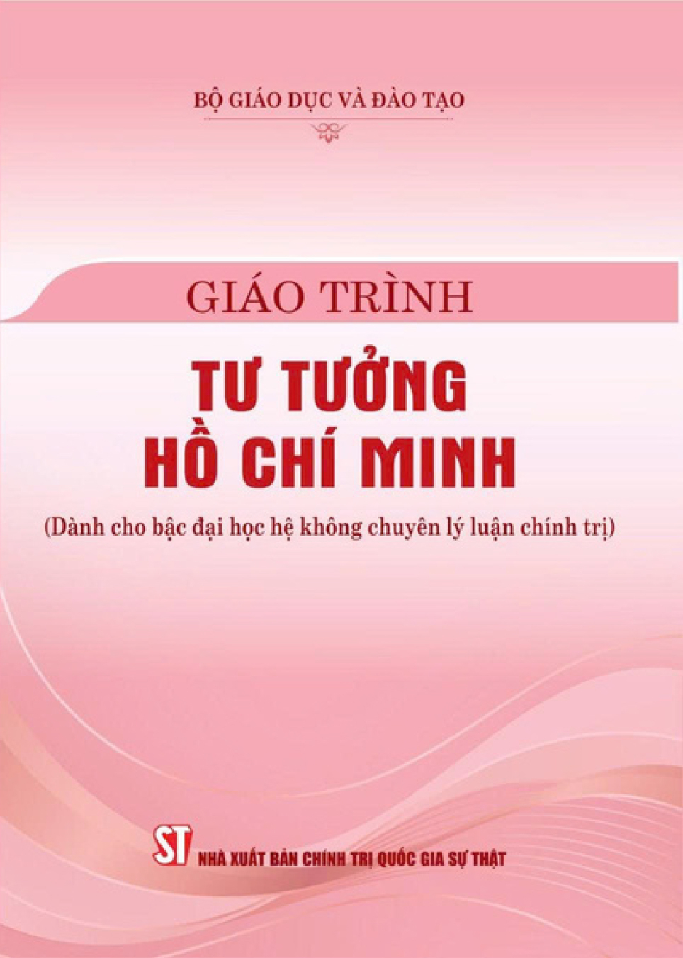 Giáo Trình Tư Tưởng Hồ Chí Minh (Dành Cho Bậc Đại Học Hệ Không Chuyên Lý Luận Chính Trị) (Bản Mới) - Ảnh 2