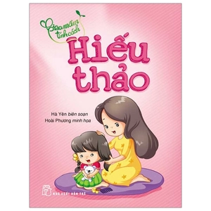 gieo mầm tính cách - hiếu thảo (tái bản 2019)