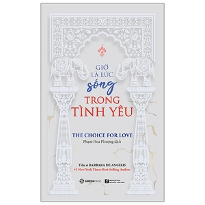 giờ là lúc sống trong tình yêu